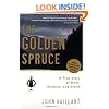 The Golden Spruce: A True Story of Myth, Madness, and Greed