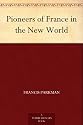 Pioneers of France in the New World