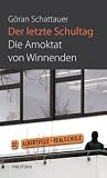 Produkt-Bild: Der letzte Schultag: Die Amoktat von Winnenden