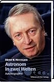 Astronom in zwei Welten: Autobiographie - Dieter B. Herrmann