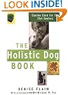The Holistic Dog Book: Canine Care for the 21st Century