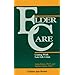 Elder Care: Coping With Late-Life Crisis (Golden Age Books : Perspectives on Aging)
