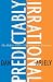 Predictably Irrational: The Hidden Forces That Shape Our Decisions