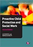 Proactive Child Protection and Social Work (Transforming Social Work Practice Series)