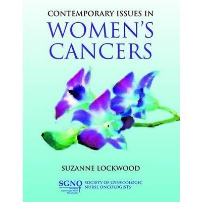 [(Contemporary Issues in Women's Cancers)] [Author: Suzanne Lockwood] published on (November, 2008)
