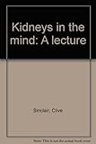 Kidneys in the mind : a lecture