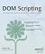 DOM Scripting: Web Design with JavaScript and the Document Object Model