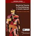 Resolving Trauma in Psychotherapy: A Somatic Approach (2 DVD)