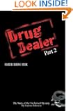 Drug Dealer Part 2, The Story of the Unchained Dynasty