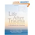 Life After Trauma, Second Edition: A Workbook for Healing