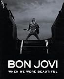 Bon Jovi: When We Were Beautiful