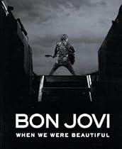 Bon Jovi: When We Were Beautiful