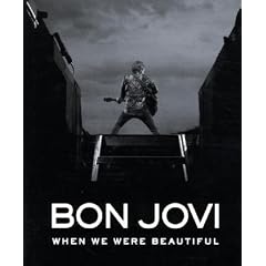 Bon Jovi: When We Were Beautiful