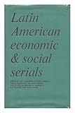Latin American economic & social serials : [British union catalogue]