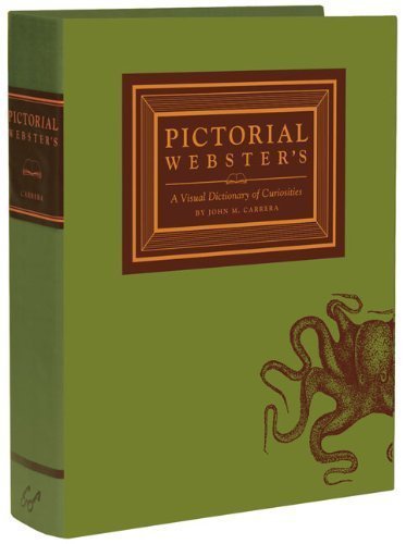 Pictorial Webster's: A Visual Dictionary of Curiosities (Hardcover)