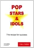 Pop Stars and Idols - the recipe for success
