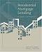Residential Mortgage Lending: Principles and Practices