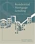 Residential Mortgage Lending: Principles and Practices Residential Mortgage Lending: Principles and Practices