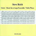 Steve Reich: Octet; Music for a Large Ensemble; Violin Phase by Judith Sugarman, Lewis Paer, Chris Finckel, Michael Finckel, and Mort Silver