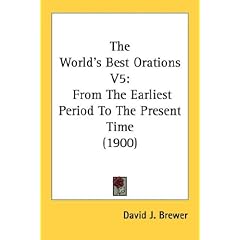The World's Best Orations V5: From The Earliest Period To The Present Time (1900)