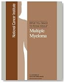 What You Need To Know About: Multiple Myeloma