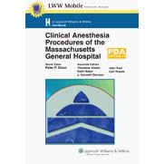 Clinical Anesthesia Procedures of the Massachusetts General Hospital, Seventh Edition, for... by Peter F Dunn, Theodore Alston, Keith Baker, and J. Kenneth Davison