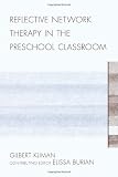 Reflective Network Therapy In The Preschool Classroom