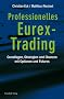 Professionelles Eurex-Trading: Grundlagen, Strategien und Chancen mit Optionen und Futures