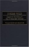 Jokers Wild: Legalized Gambling in the Twenty-first Century