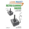 Retro Gaming Hacks: Tips & Tools for Playing the Classics