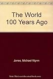 The world 100 years ago