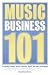 Music Business 101:For Aspiring Producers, Writers, Musicians, Singers, And Future Record Moguls