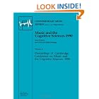 Click here to buy Music and the Cognitive Sciences 1990 (Contemporary Music Review (M.E. Sharpe)) by  Ian Cross.