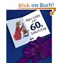 Alles Liebe zum 60. Geburtstag. Frauen: Geburtstagsbücher für Frauen