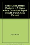 Fifth report from the Home Affairs Committee, session 1980-81 : racial disadvantage. Vol.2, Evidence