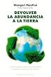 Devolver la abundancia a la Tierra (Coleccion Nueva Conciencia) (Spanish Edition)