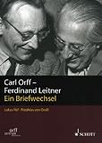Produkt-Bild: Carl Orff - Ferdinand Leitner: Ein Briefwechsel (Publikationen des Orff-Zentrums M&uuml;nchen)