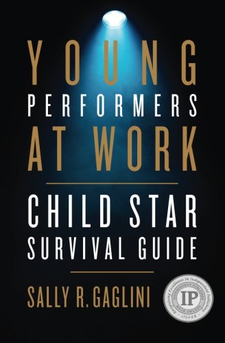 Young Performers at Work: Child Star Survival Guide