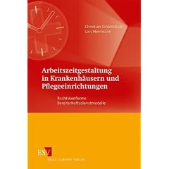 Arbeitszeitgestaltung in Krankenh�usern und Pflegeeinrichtungen: Rechtskonforme Bereitschaftsdienstmodelle
