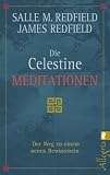 Produkt-Bild: Die Celestine Meditationen: Der Weg zu einem neuen Bewusstsein