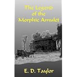 The Legend of the Morphic Amulet (The Legend Keeper Series)