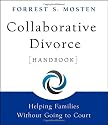 Collaborative Divorce Handbook: Helping Families Without Going to Court