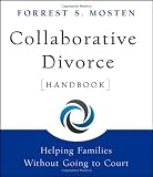 Collaborative Divorce Handbook: Helping Families Without Going to Court