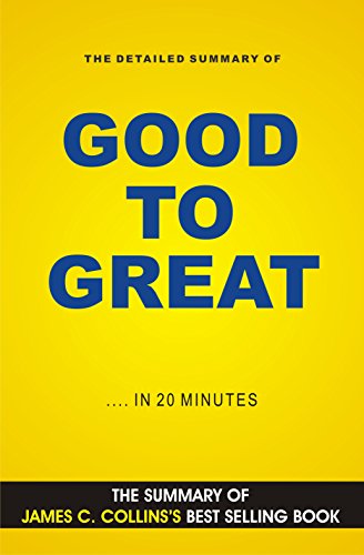 Good to Great: Why Some Companies Make the Leap...And Others Don't (Book Summary)