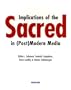 Implications of the Sacred in (Post) Modern Media