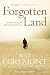 Forgotten Land: Journeys Among the Ghosts of East Prussia