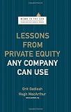 Lessons from Private Equity Any Company Can Use (Memo to the CEO)