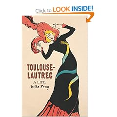 Toulouse-Lautrec: A Life (Phoenix Giants)