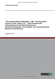 ''Die demografische Zeitbombe'' oder ''Die Deutschen sterben immer wieder aus'' - Diskursanalytische Untersuchung der Berichterstattung des Nachrichtenmagazins ''Der Spiegel'' zum demografischen Wandel in Deutschland