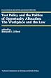 Test Policy and the Politics of Opportunity Allocation: the Workplace and the law (Evaluation in Education and Human Services)